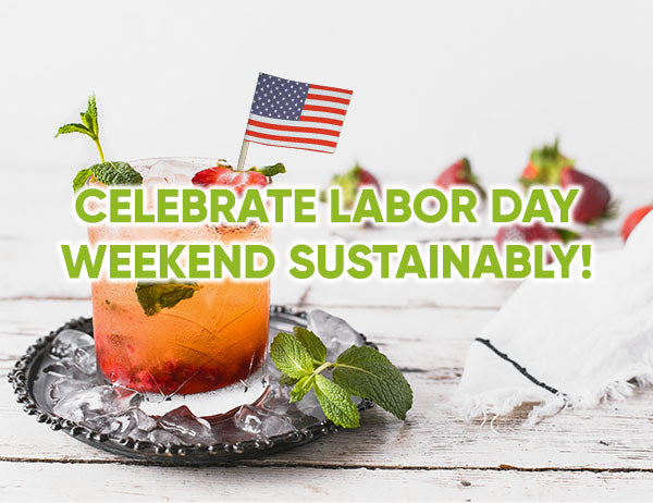 Celebrate Labor Day Weekend Sustainably