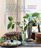 Natural Living Style: Inspirational Ideas for a Beautiful and Sustainable Home - Eco Trade Company